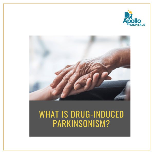 What is Drug-induced Parkinsonism?