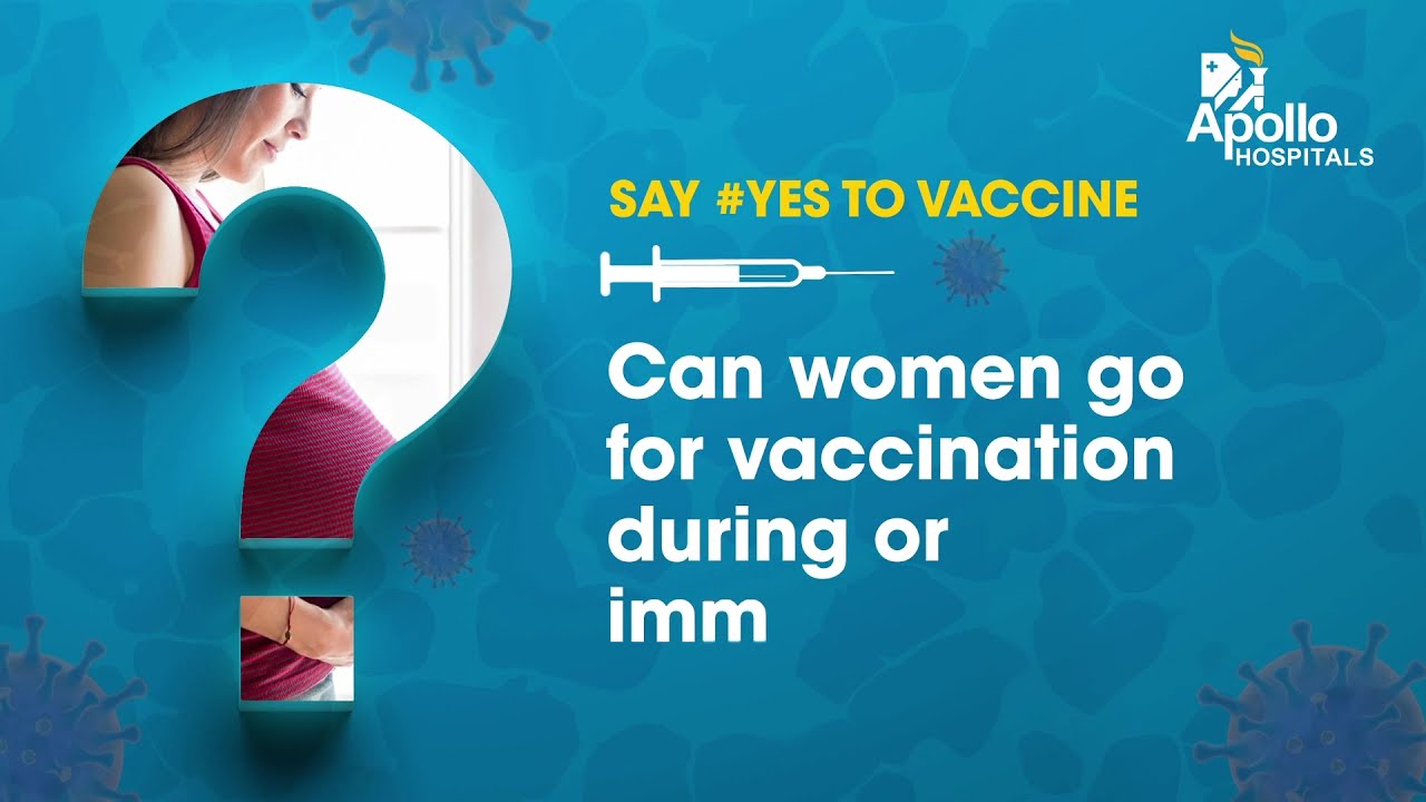 Can women go for vaccination during or immediately after menstruation?