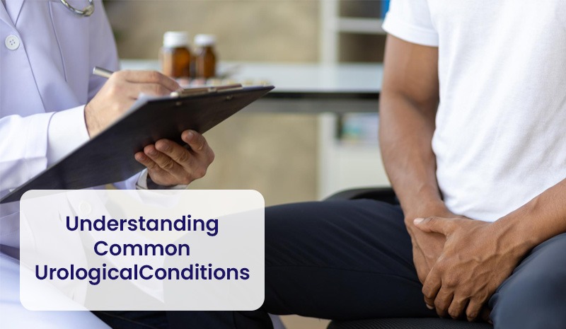 Understanding Common Urological Conditions