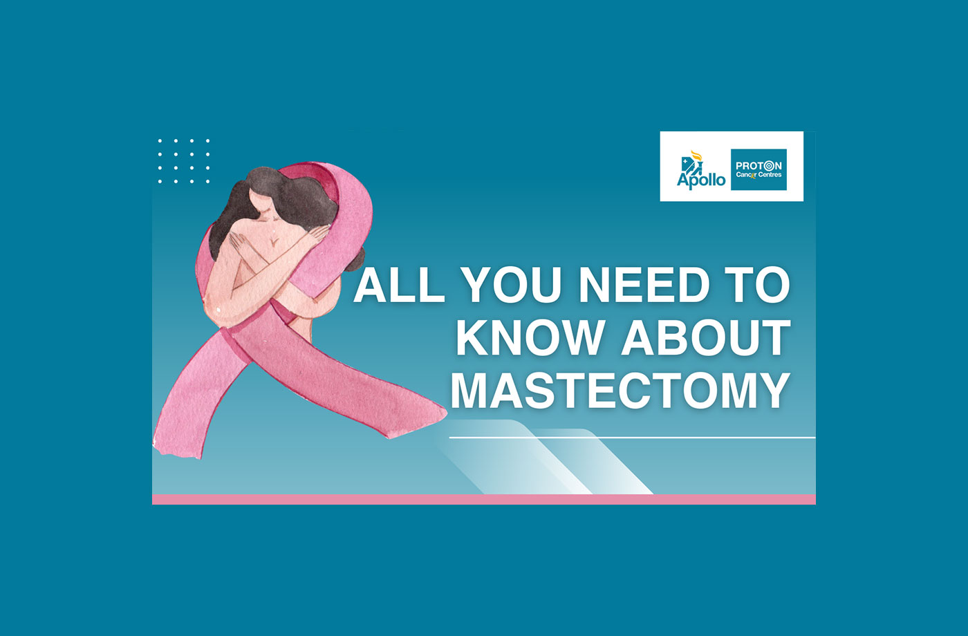 All you need to know about mastectomy