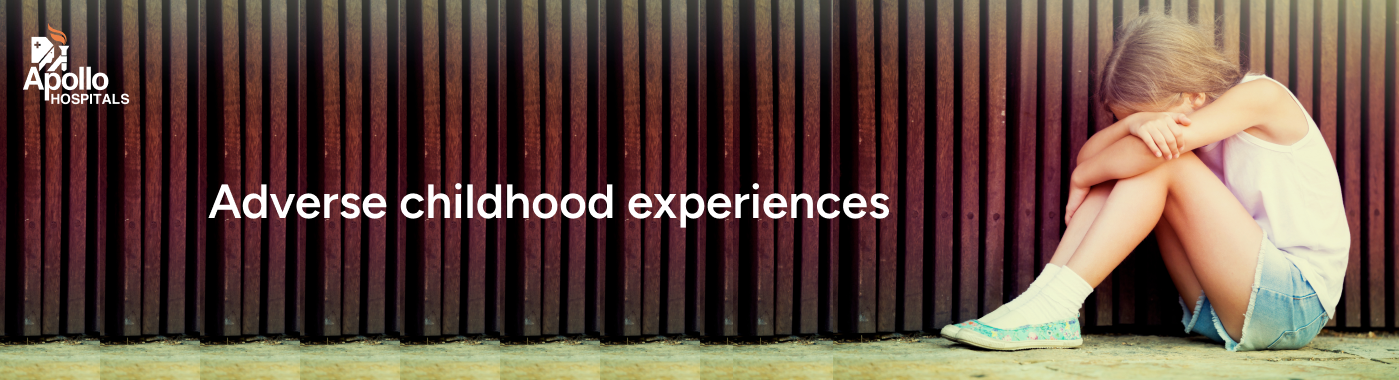 Adverse childhood experiences