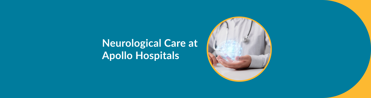 Advanced Neurological care at Apollo Hospitals