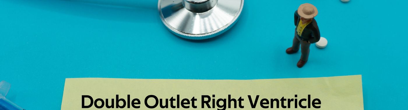 Double Outlet Right Ventricle - Causes, Symptoms, Diagnosis, Treatment, and Prevention