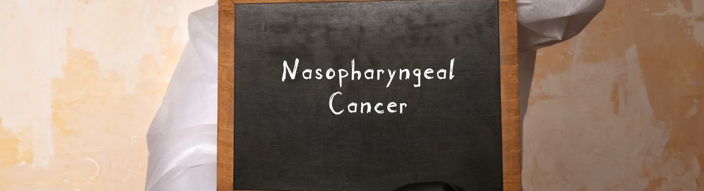 Nasopharyngeal Cancer - Early Signs, Risk Factors, Diagnosis, and Treatment Explained