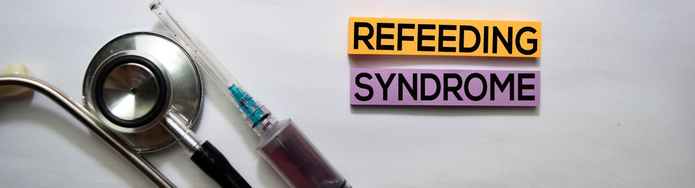 Refeeding Syndrome - Causes, Symptoms, Diagnosis, Treatment, and Prevention