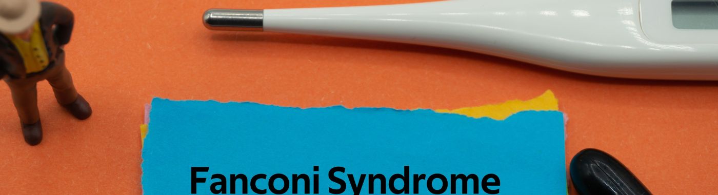 Fanconi Syndrome - Causes, Symptoms, Diagnosis, Treatment, and Prevention