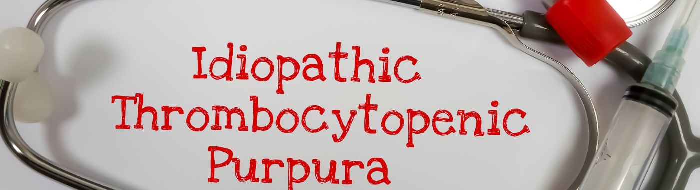 Idiopathic Thrombocytopenic Purpura