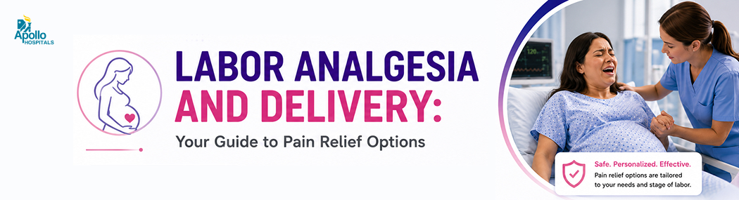 Labor Analgesia: Pain Relief Options During Childbirth