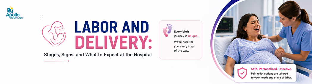 Labor and Delivery: Signs, Stages and What to Expect