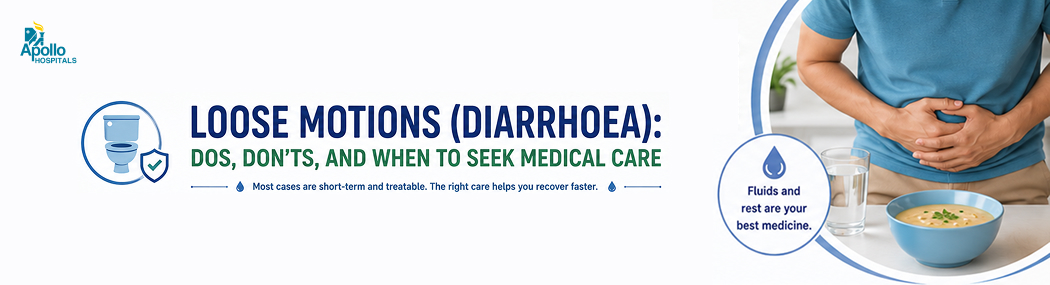 Loose Motions (Diarrhoea): Treatment, Diet and Prevention