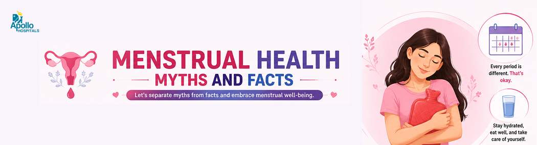 Menstrual Health Myths and Facts Every Woman Should Know