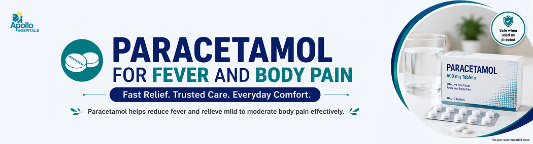 Paracetamol for Fever and Body Pain: Uses and Safety Tips