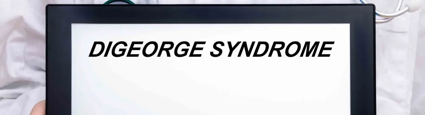 DiGeorge Syndrome - Causes, Symptoms, Diagnosis, Treatment, and Prevention