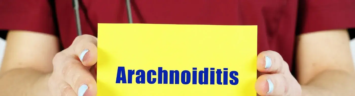 Arachnoiditis - Causes, Symptoms, Diagnosis, Treatment, and Prevention